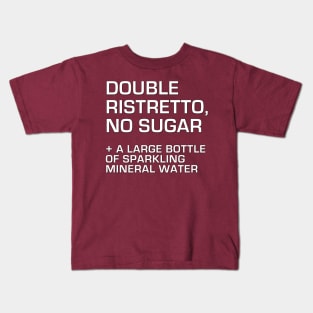 Double Ristretto, No Sugar Kids T-Shirt